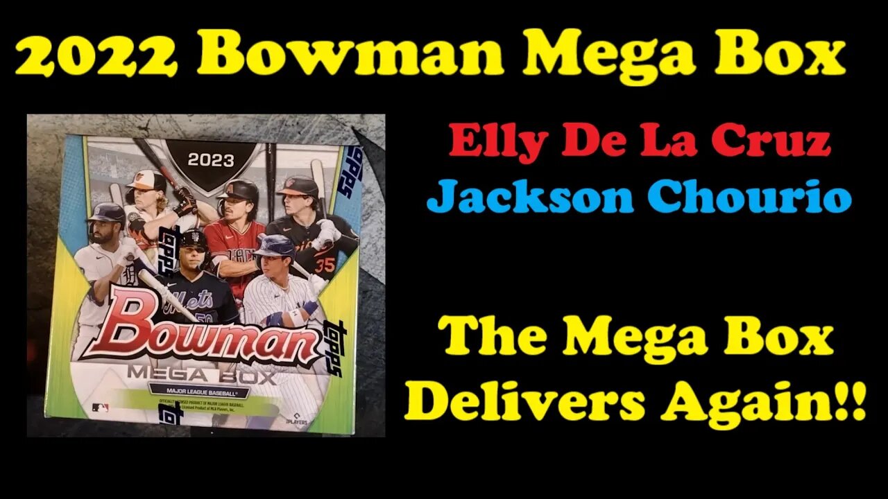 2022 Bowman Mega Box - Delivers Again!