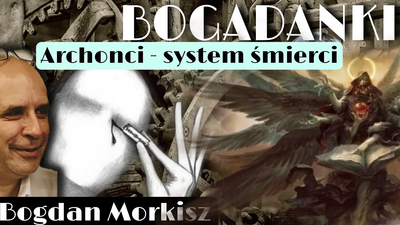 Bogadanki: Archonci - System śmierci