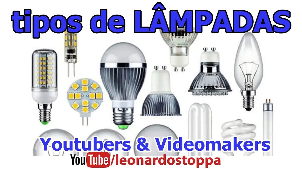 tipos de LÂMPADAS | Youtubers & Videomakers
