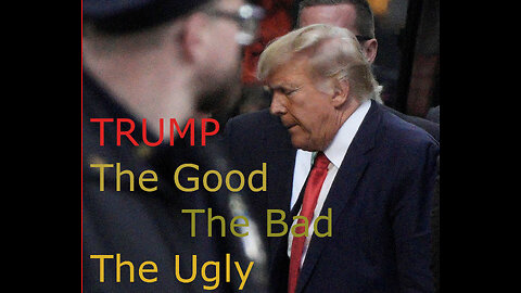 Trump 2024: The Good, the Bad, and the Ugly