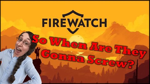 Firewatch Part 7 Everyday Let's Play