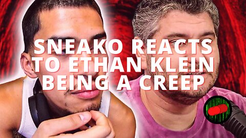 SNEAKO reacts to Ethan Klein Creepy Views