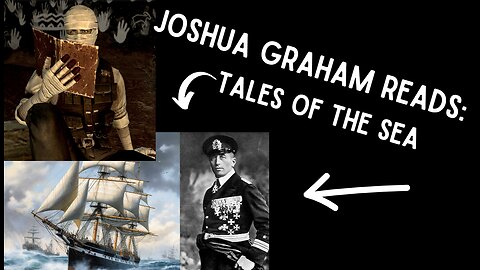 Joshua Graham reads True Stories of the Sea