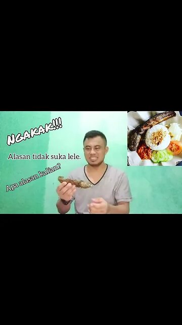 Tadinya suka ikan lele menjadi tidak suka