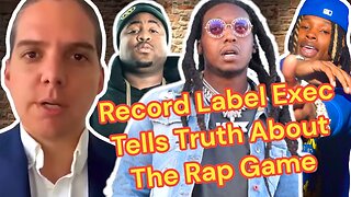 Record Label Exec Tells TRUTH About the Rap Game