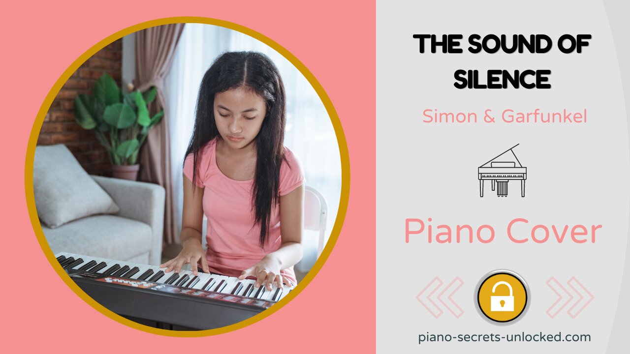 The Sound of Silence - Simon & Garfunkel - Easy Piano Cover - Piano Secrets Unlocked.