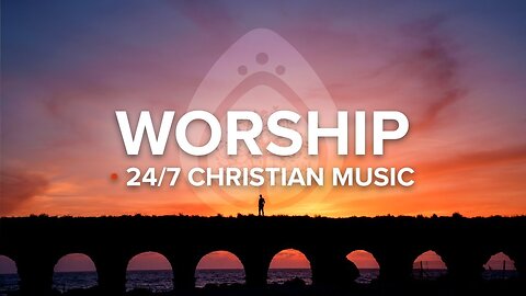 Good Christian Music Radio • Worship & Praise 24/7 Stream