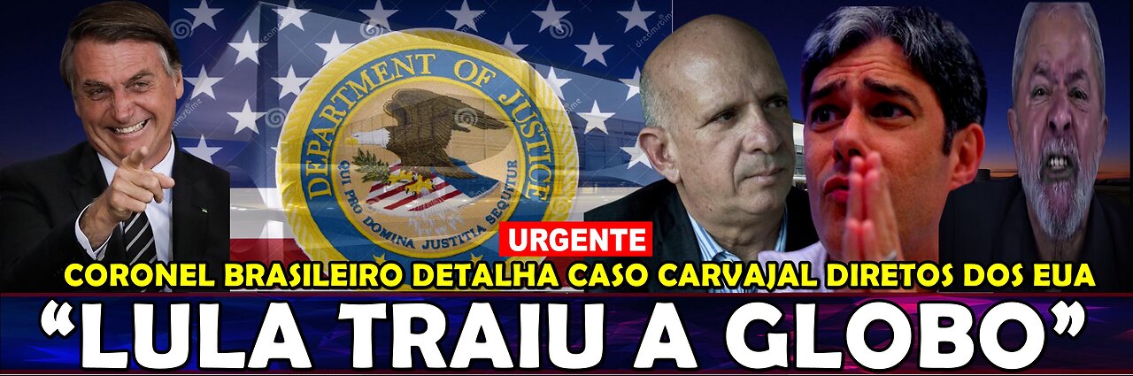 URGENTE CRISE INTENSA LULA TRAIU A GLOBO! “CORONEL BRASILEIRO DETALHA CASO CARVAJAL DIRETO DOS EUA”