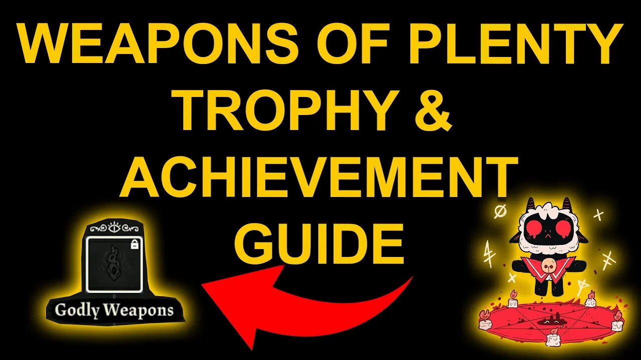 Weapons of Plenty - Cult of the Lamb - Trophy / Achievement Guide