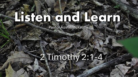 Listen and Learn, Pastor Austin McKelroy, 06-23-2024