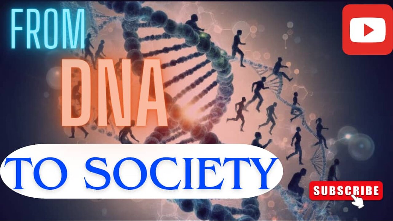 FROM DNA TO SOCIETY: Trace Your Behavior From the Past