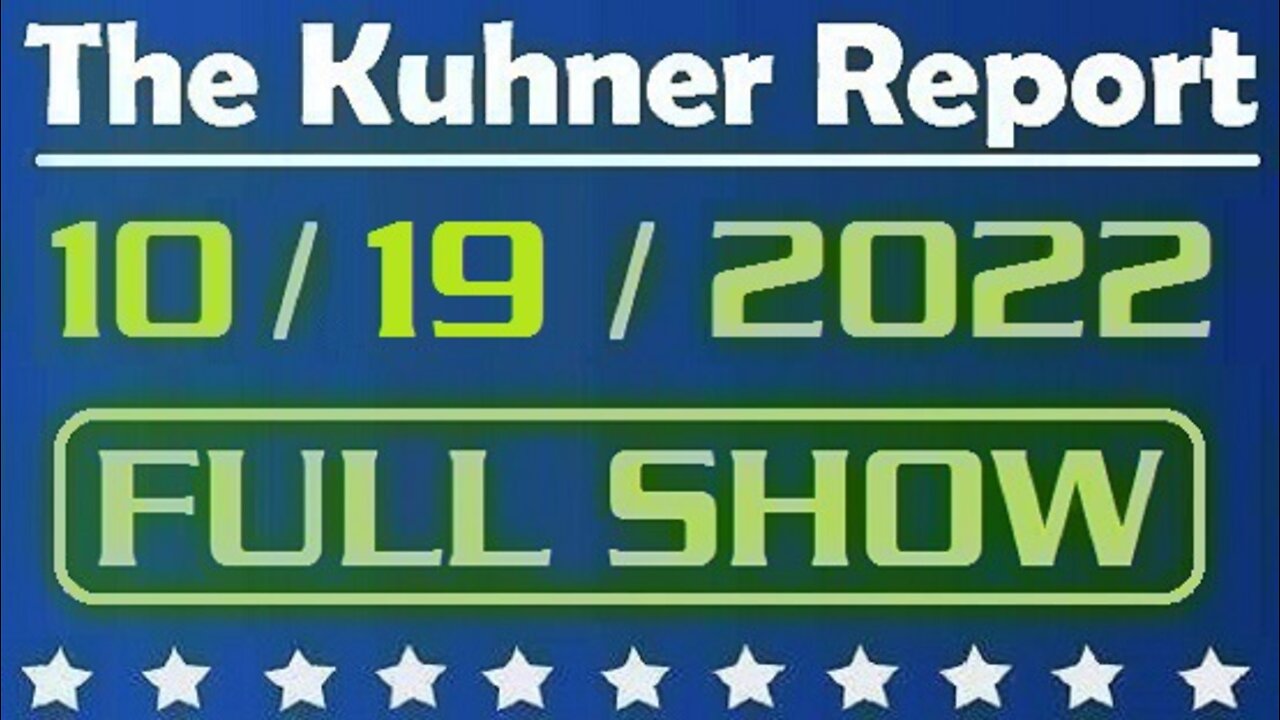 The Kuhner Report 10/19/2022 [FULL SHOW] Democrats have nothing substantial to run on: Biden says he'll codify Roe v. Wade into law if Dems keep House & Senate