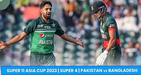 Super11 Asia Cup 2023 _ Super 4 _ Pakistan vs Bangladesh