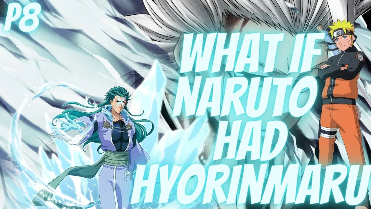 What if Naruto Had the Most Powerful Ice Zanpakuto Hyorinmaru Part 8