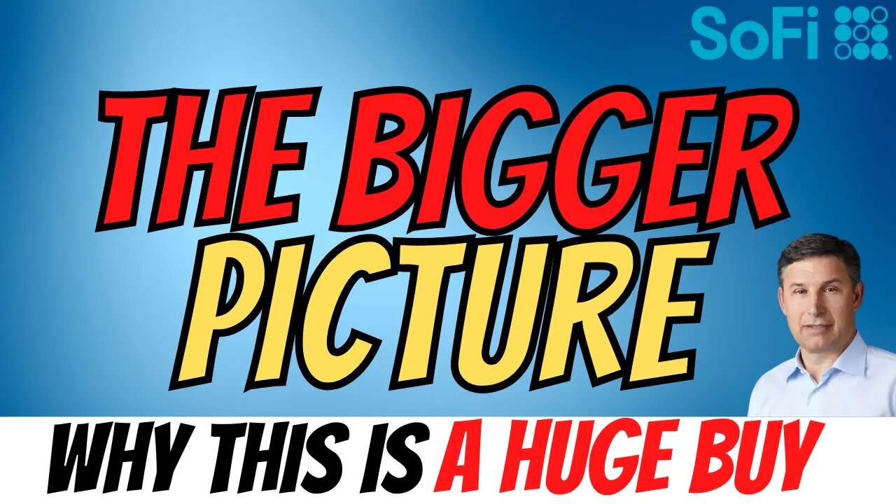 SOFI Bigger Picture │ Why SOFI is a Great BUY ⚠️ Shorts Suppressing $SOFI