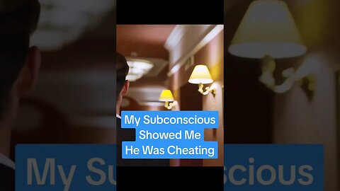 How my subconscious mind showed my my ex was cheating 😲😖#cheatingboyfriends