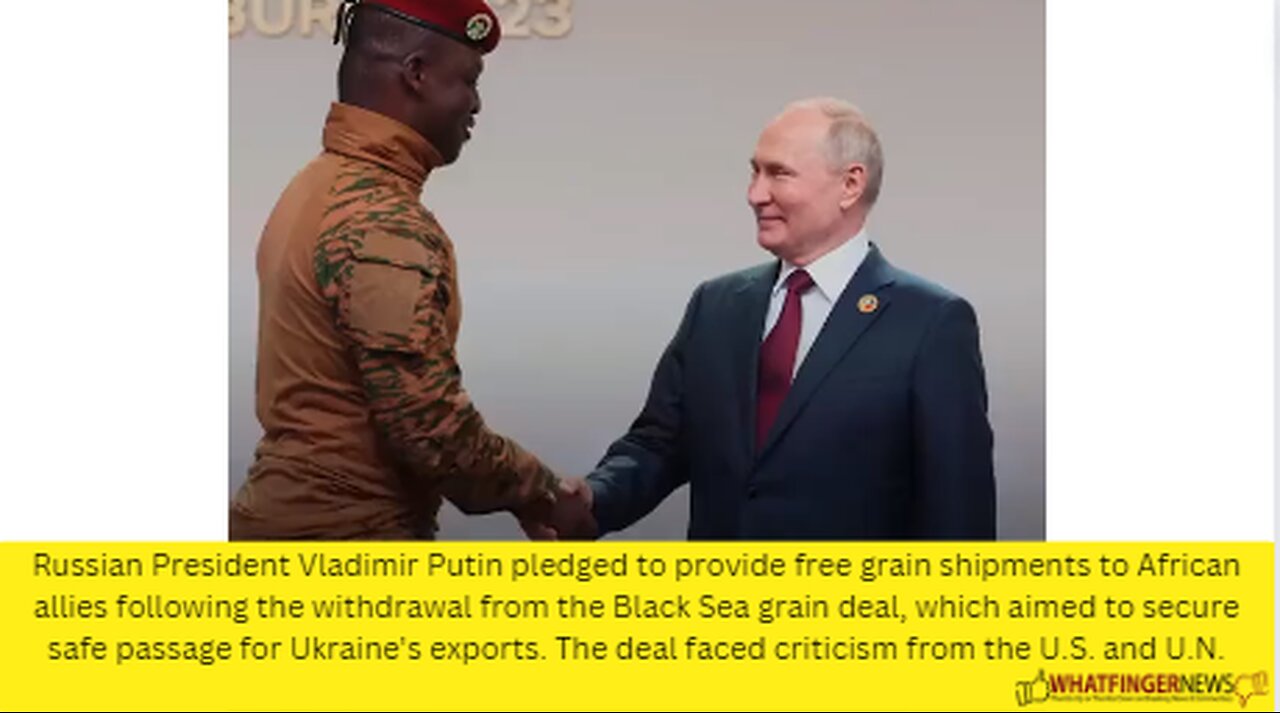 Russian President Vladimir Putin pledged to provide free grain shipments to African allies