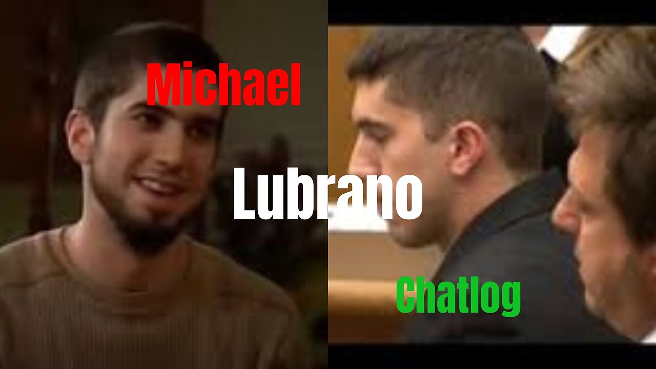 Michael Lubrano Chatlog