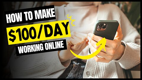 How to make $100/day working online