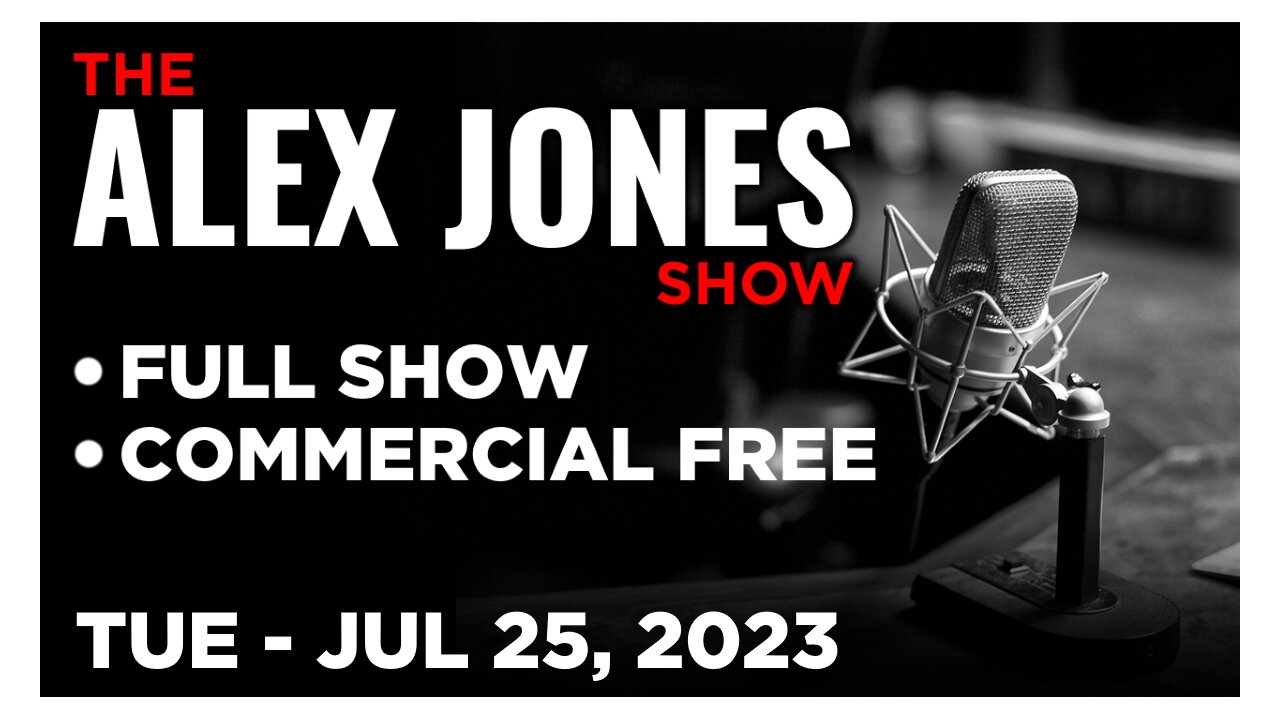 ALEX JONES [FULL] Tuesday 7/25/23 • LeBron James’ Son Suffers Heart Attack on Basketball Court