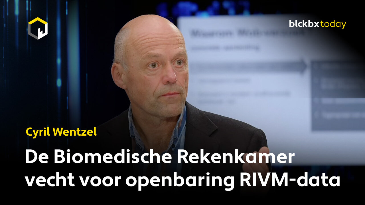 De Biomedische Rekenkamer vecht voor openbaring RIVM-data - Cyril Wentzel