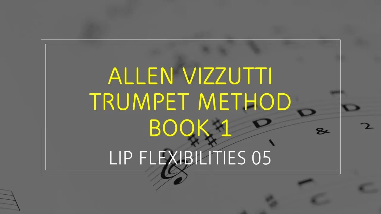 🎺🎺🎺 Allen Vizzutti Trumpet Method - Book 1- LIP FLEXIBILITIES 05