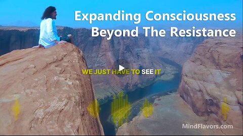 Expanding Consciousness Beyond The Resistance ~ MindFlavors® ~ Carl Hunter