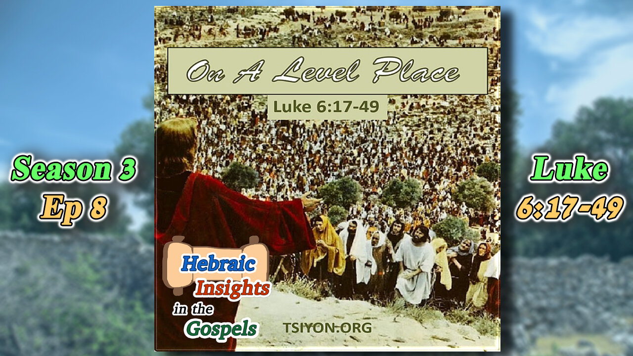 Luke 6:17-49 - On A Level Place - HIG S3 Ep8