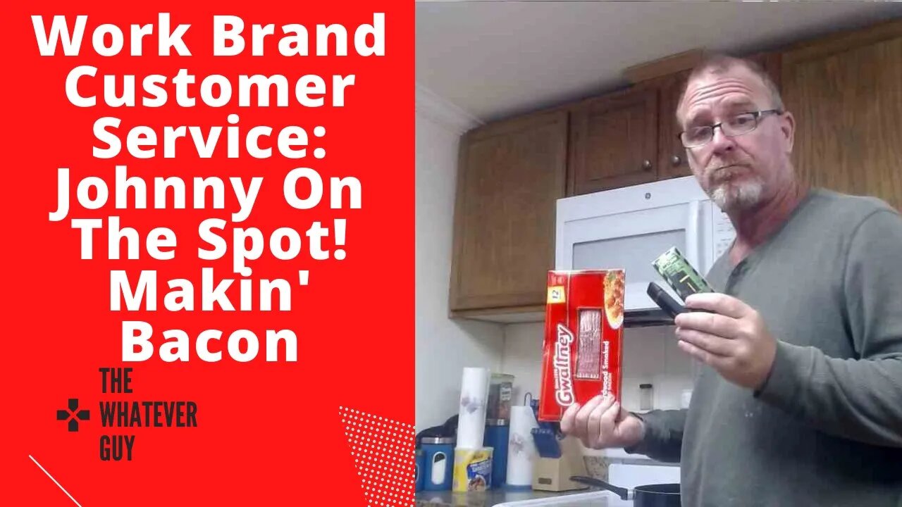 Work Brand Customer Service: Johnny On The Spot! Makin' Bacon