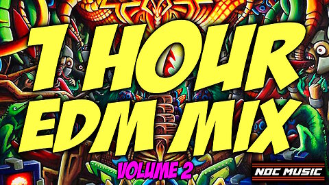 1 Hour - EDM MEGA MIX - Volume 2