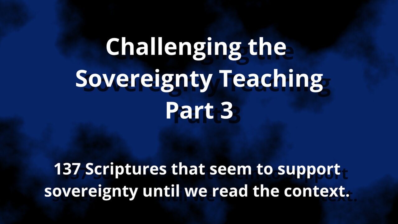 Challenging the Sovereignty Teaching Part 3