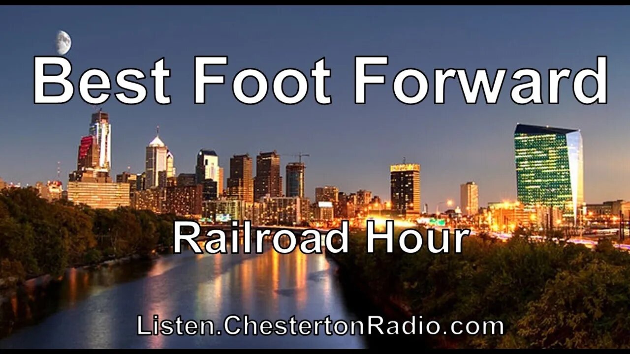 Best Foot Forward - Railroad Hour