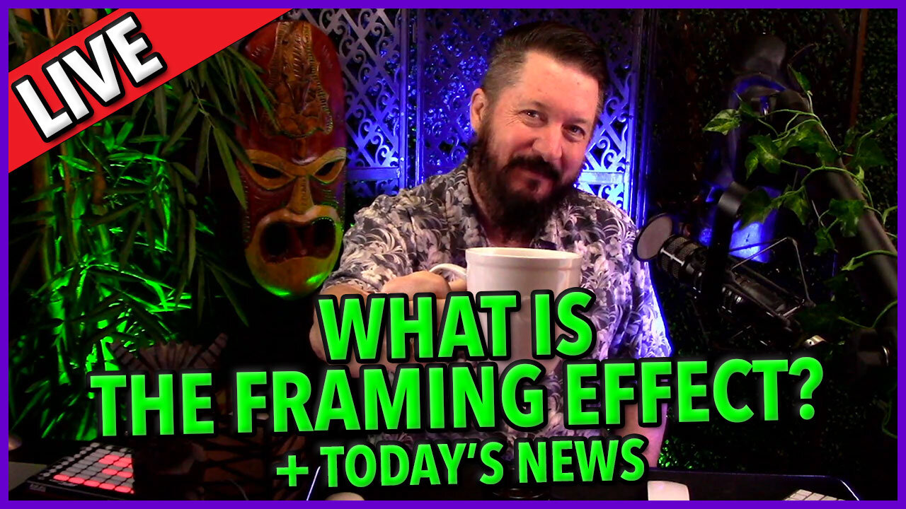 C&N 008 ☕ What Is The Framing Effect? 🔥 News of The Day ☕ 🔥