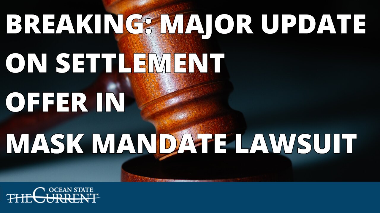 BREAKING NEWS: MAJOR UPDATE IN RHODE ISLAND MASK MANDATE LAWSUIT