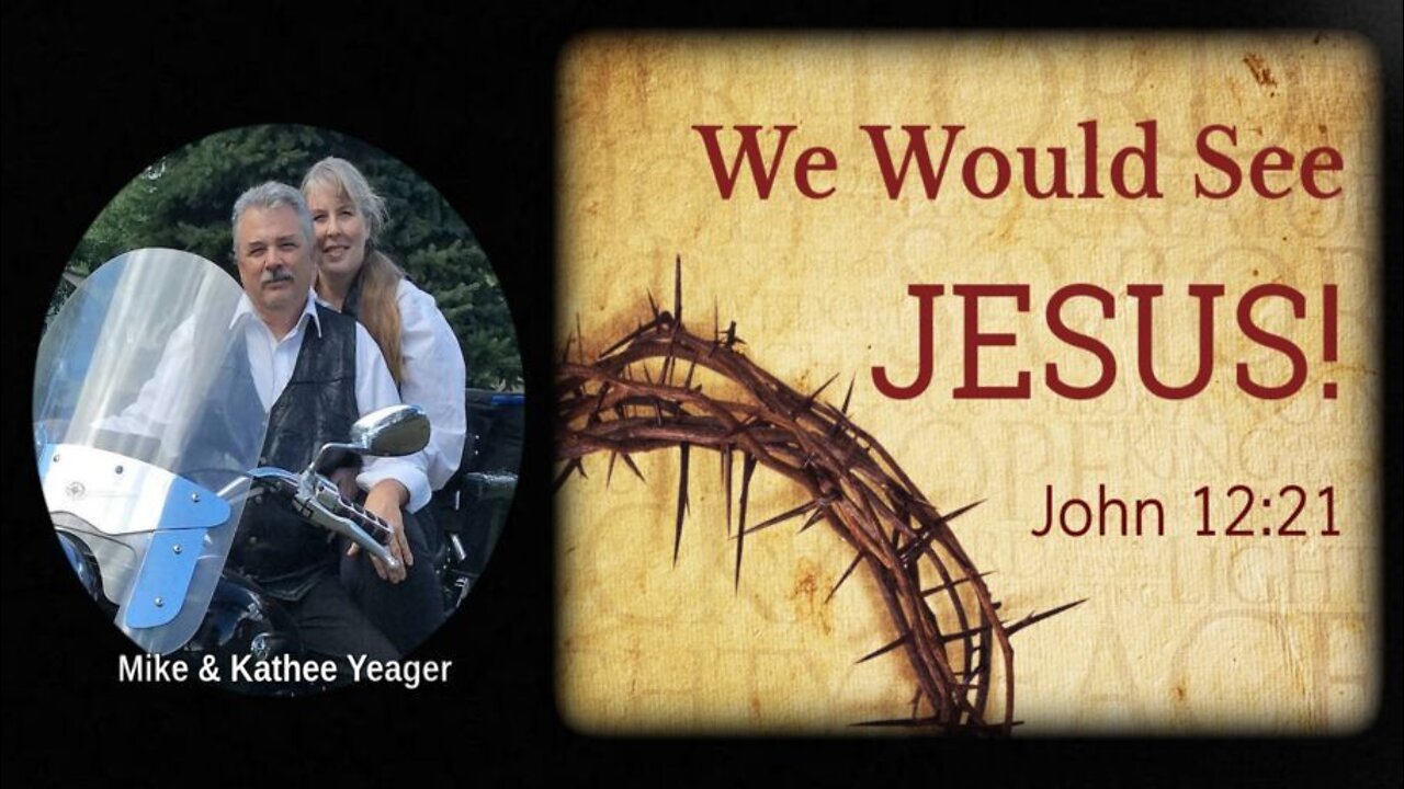 WE WOULD SEE JESUS by Dr Michael H Yeager