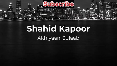 Akhiyaan Gubaab Slowed+Reverb Shahid kapoor