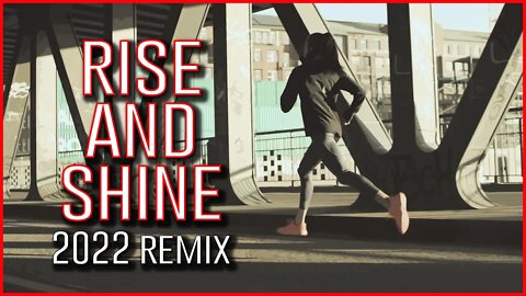 Rise and Shine X Rocky Remix 2022 - WAKE UP TO THIS ! - Best Motivational Video