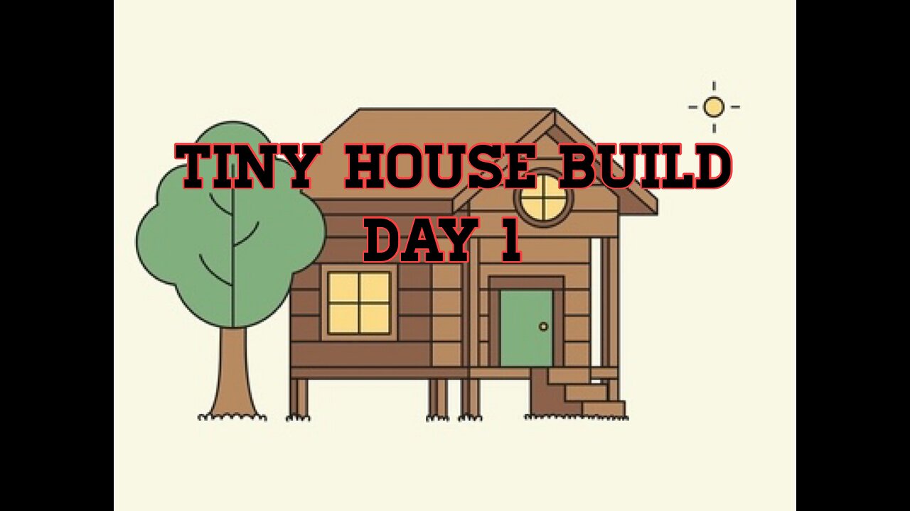 Tiny house build day 1 Offgrid.