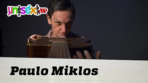 Paulo Miklos - Programa Unisex - 30/08/18