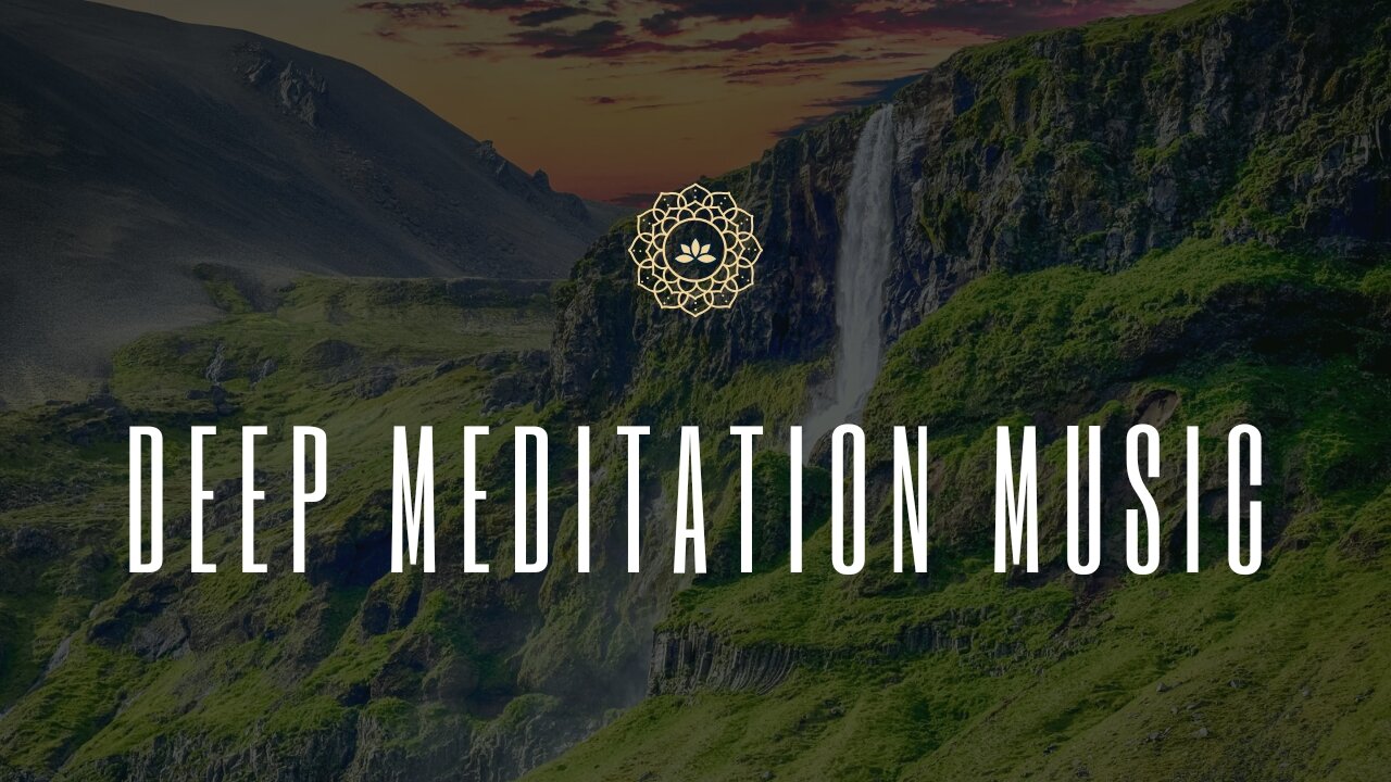 DEEP MEDITATION MUSIC 🎶🎶🎶