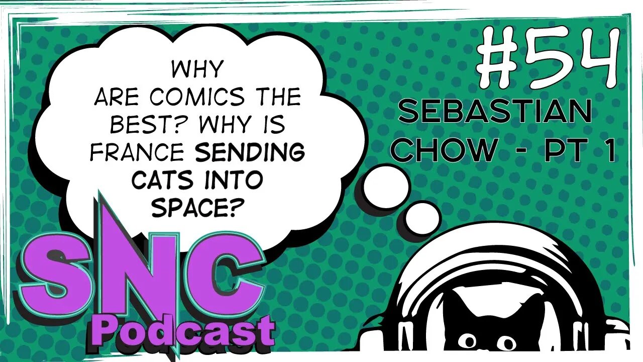 The advantages of comic books-SNC Podcast Episode 54 W/ Sebastian Chow PT 1