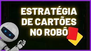 ROBÔ PARA APOSTAS ESPORTIVAS | ESTRATÉGIA DE CARTÕES NO ROBÔ DE ALERTAS (fácil é rápido)