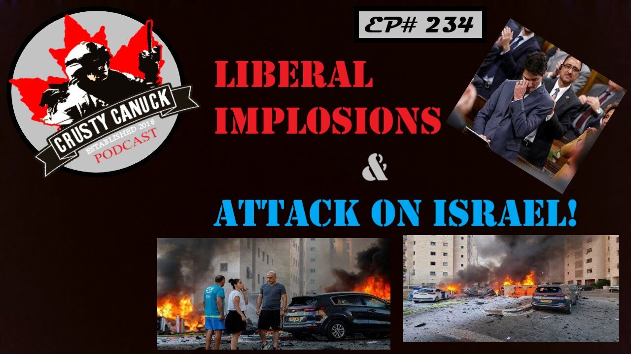 EP#234 Liberal Implosions & Attack on Israel