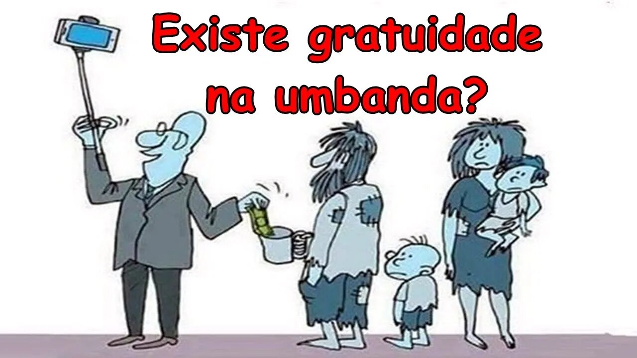 Existe gratuidade na umbanda?