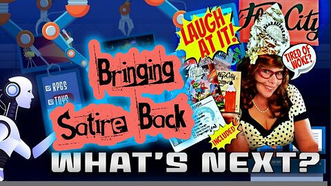 What's Next? Episode 44: Bringing Satire Back!