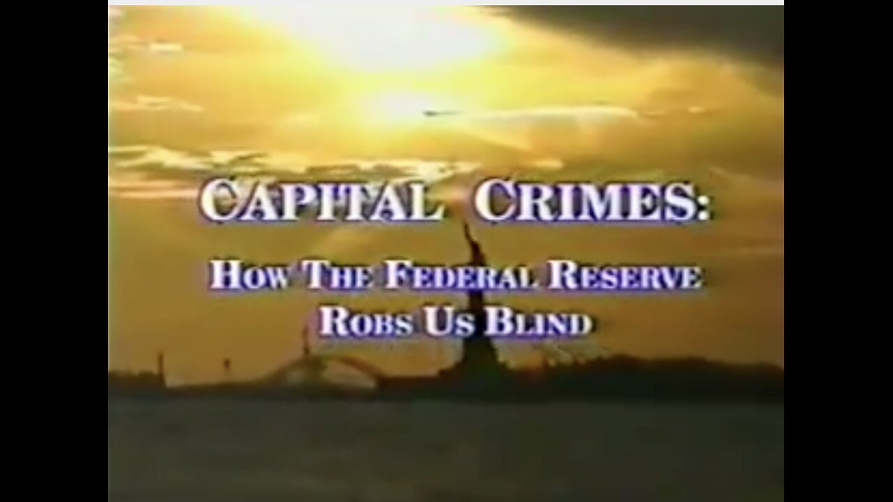 Capital Crimes: How the Federal Reserve Robs Us Blind