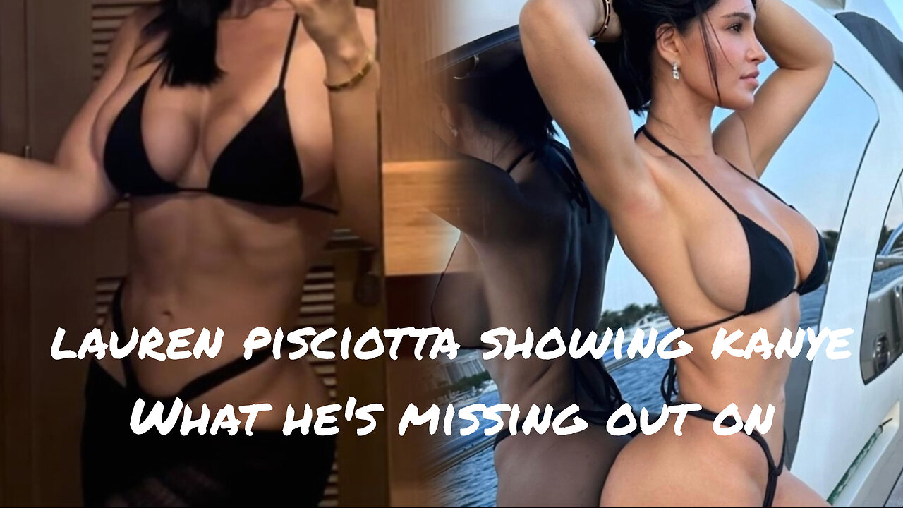 Lauren Pisciotta shows Kanye what he's missing out on