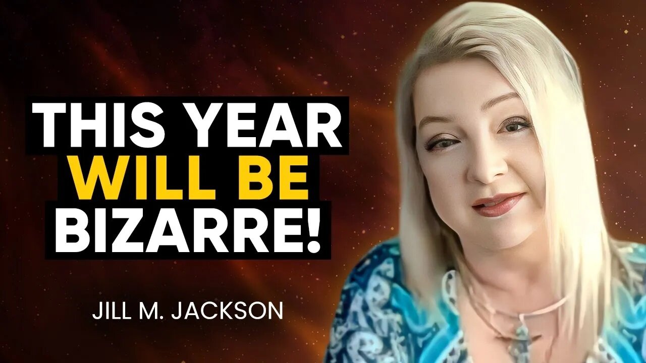 TOP Psychic Medium REVEALS Mankind's Coming FUTURE! BRACE Yourself! | Jill M. Jackson