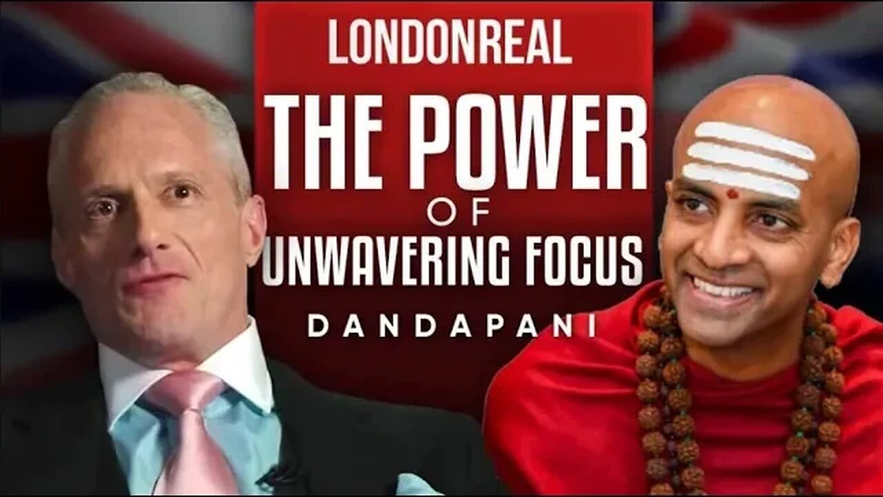 DANDAPANI - The Power Of Unwavering Focus: How To Achieve True Freedom & Happiness | PART 1 of 2