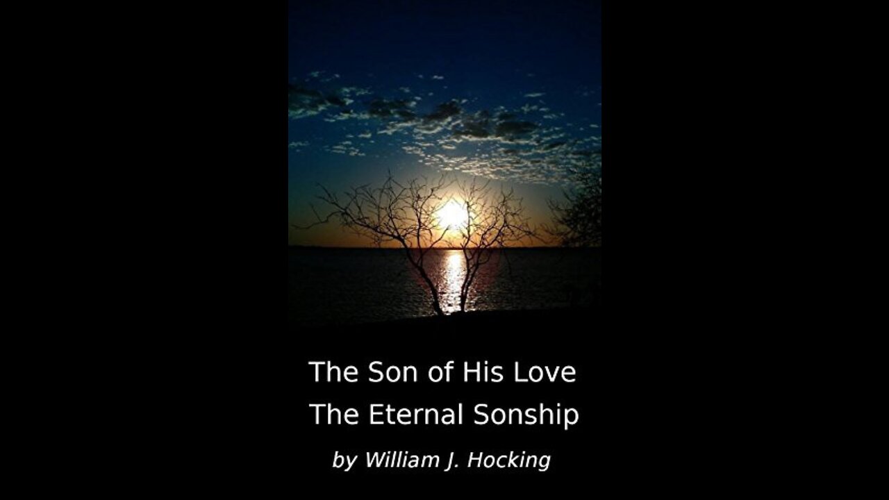 The Son of His Love - Papers on the Eternal Sonship,Chapter 3, by W J Hocking